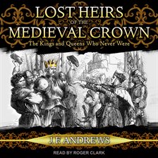 Cover image for Lost Heirs of the Medieval Crown