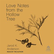 Imagen de portada para Love Notes from the Hollow Tree
