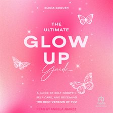 Cover image for The Ultimate Glow Up Guide