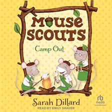 Imagen de portada para Mouse Scouts: Camp Out