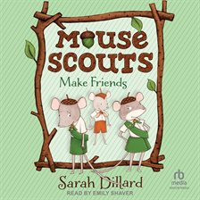 Cover image for Mouse Scouts: Make Friends