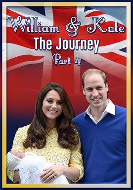 Cover image for William & Kate: The Journey, Part 4