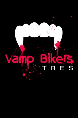 Cover image for Vamp Bikers Tres
