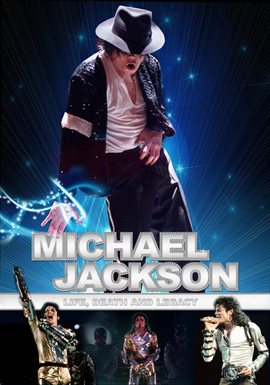 Cover image for Michael Jackson: Life, Death and Legacy