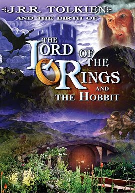 Cover image for J.R.R. Tolkien and the Birth Of "The Lord of the Rings" And "The Hobbit"