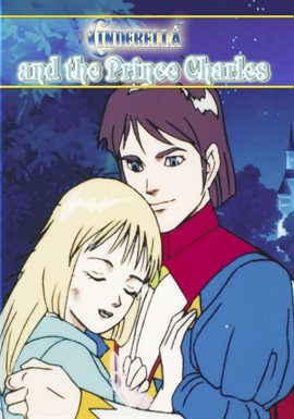 Cover image for Cinderella and the Prince Charles: An Animated Classic