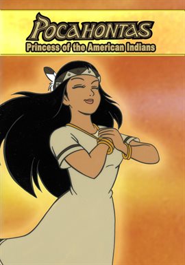 Cover image for Pocahontas I, The Princess of American Indians: An Animated Classic