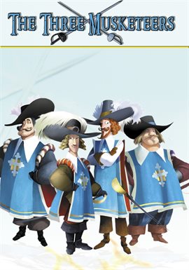 Cover image for The Three Musketeers: An Animated Classic
