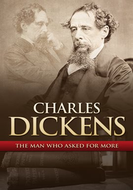 Cover image for Charles Dickens: The Man That Asked for More