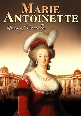 Cover image for Marie Antoinette: Queen of Versailles