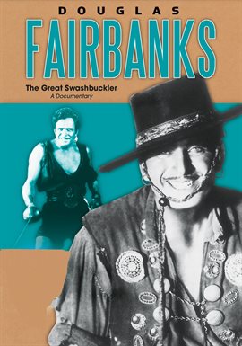Cover image for Douglas Fairbanks: The Great Swashbuckler