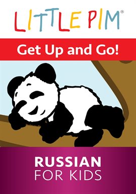 Cover image for Little Pim: Get Up and Go! - Russian for Kids