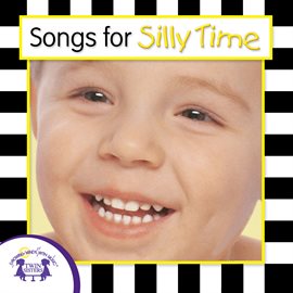 Cover image for Songs For Silly Time