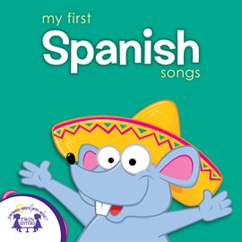 Cover image for My First Spanish Songs