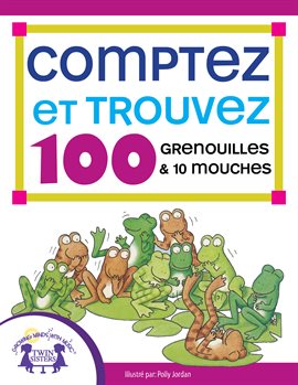 Image de couverture de Comptez et Trouvez 100 Grenouilles et 10 Mouches
