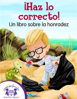 Cover image for ¡Haz lo correcto! Un libro sobre la honradez