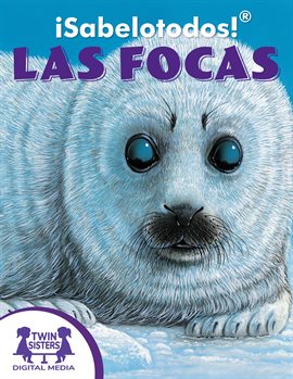 ¡Sabelotodos!® Las Focas