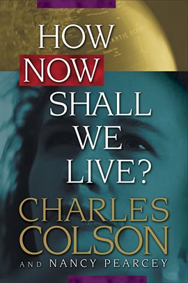Cover image for How Now Shall We Live?