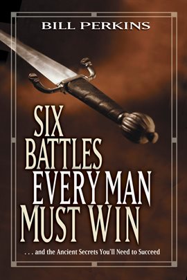 Cover image for Six Battles Every Man Must Win
