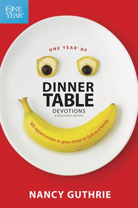 Cover image for One Year of Dinner Table Devotions and Discussion Starters