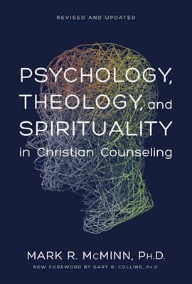 Cover image for Psychology, Theology, and Spirituality in Christian Counseling