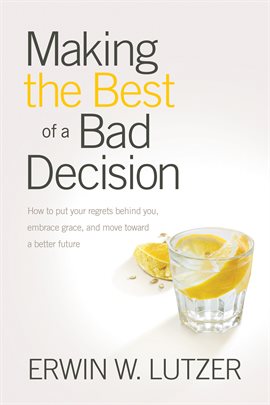 Cover image for Making the Best of a Bad Decision