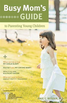 Cover image for Busy Mom's Guide to Parenting Young Children