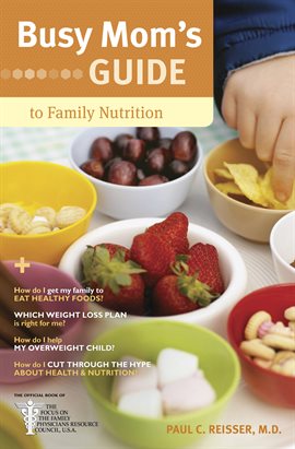 Cover image for Busy Mom's Guide to Family Nutrition