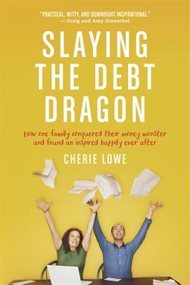 Cover image for Slaying the Debt Dragon