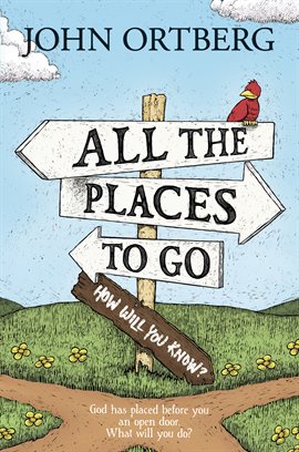 Cover image for All the Places to Go . . . How Will You Know?