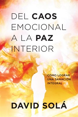 Cover image for Del caos emocional a la paz interior