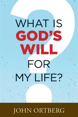 Cover image for What Is God's Will for My Life?