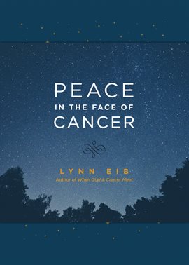 Cover image for Peace in the Face of Cancer