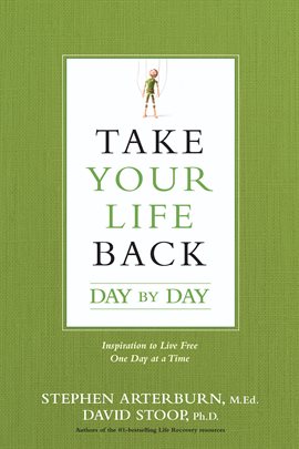 Cover image for Take Your Life Back Day by Day