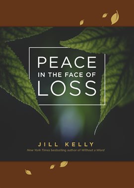 Cover image for Peace in the Face of Loss