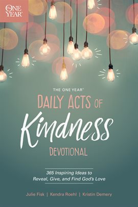 Cover image for The One Year Daily Acts of Kindness Devotional
