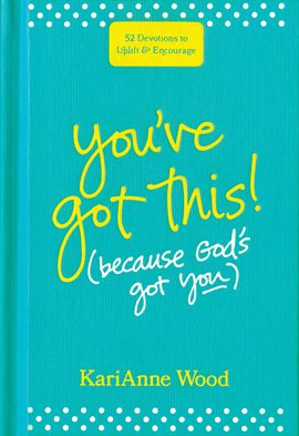 Cover image for You've Got This (Because God's Got You)