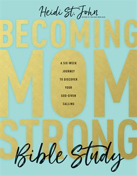 Cover image for Becoming MomStrong Bible Study