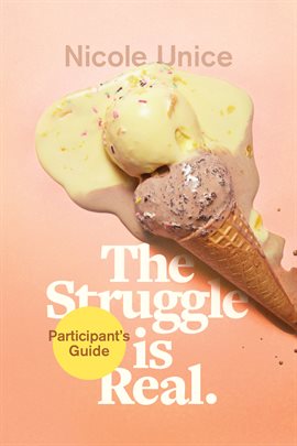 Cover image for The Struggle Is Real Participant's Guide