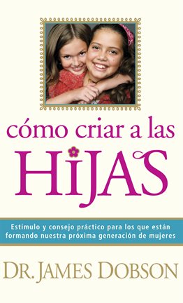 Cover image for Cómo criar a las hijas