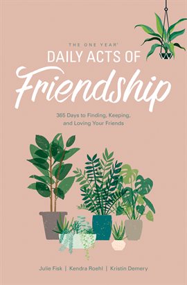 Imagen de portada para The One Year Daily Acts of Friendship