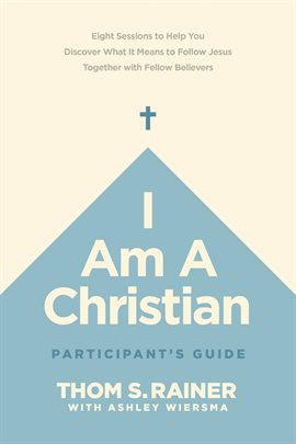 Cover image for I Am a Christian Participant's Guide
