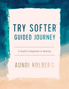 Imagen de portada para The Try Softer Guided Journey