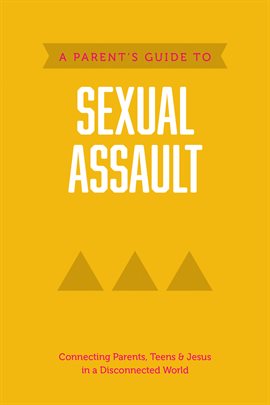Cover image for A Parent's Guide to Sexual Assault