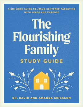 Imagen de portada para The Flourishing Family Study Guide