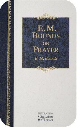 Cover image for E.M. Bounds on Prayer