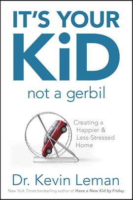 Cover image for It's Your Kid, Not a Gerbil