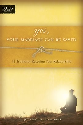 Cover image for Yes, Your Marriage Can Be Saved