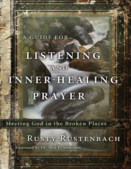 Cover image for A Guide for Listening and Inner-Healing Prayer