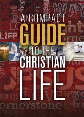 Cover image for A Compact Guide to the Christian Life